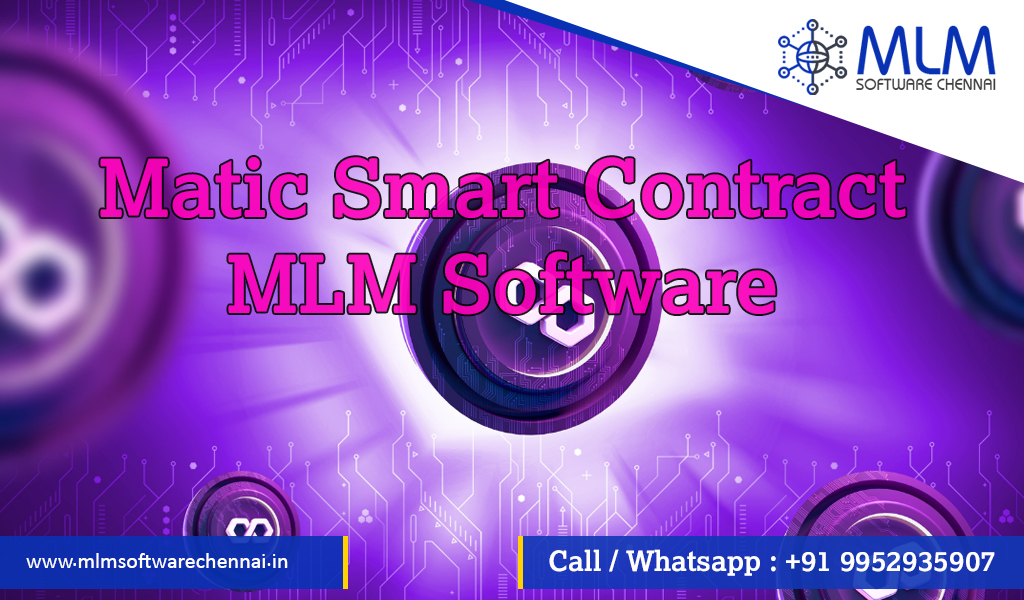 Matic-Smart-Contract-MLM-Software-chennai