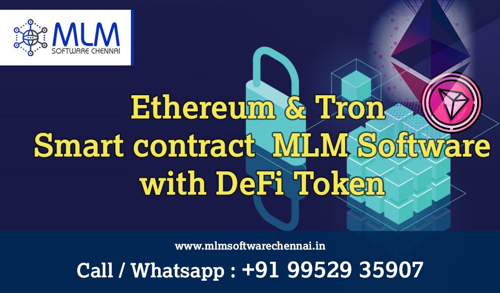 Ethereum&Tron-mart-contract-mlm-software-with-DeFi-mlm-soft-chennai