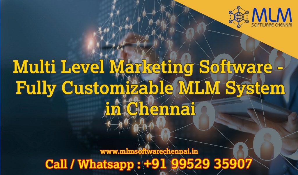 Multi-Level-Marketing-Software-Fully-Customizable-MLM-System-in-Chennai